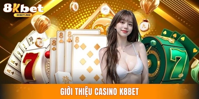 Thông tin về sảnh game đổi thưởng casino 8kbet hot hit